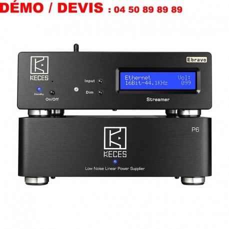 Keces Ebravo avec Keces P6 : streamer audio avec alimentation linéaire audiophile