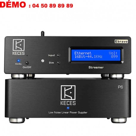 Keces Ebravo avec Keces P6 : streamer audio avec alimentation linéaire audiophile